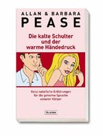 Barbara Pease; Allan Pease: Die kalte Schulter und der warme Händedruck, Buch