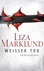 Liza Marklund: Weißer Tod, Buch