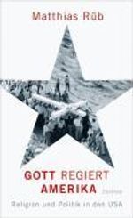Matthias Rüb: Gott regiert Amerika, Buch