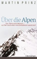 Martin Prinz: Über die Alpen, Buch