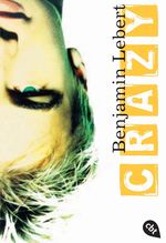 Benjamin Lebert: Crazy, Buch