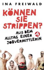 Ina Freiwald: Können Sie strippen?, Buch