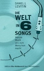 Daniel J. Levitin: Die Welt in sechs Songs, Buch