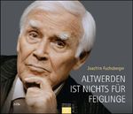 Joachim Fuchsberger: Altwerden ist nichts für Feiglinge, CD