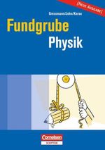 Michael Gressmann: Fundgrube Physik Sekundarstufe I und II. Neue Ausgabe, Buch