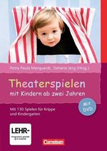 Kreativität & Spielen. Theaterspielen mit Kindern ab zwei Jahren, Buch