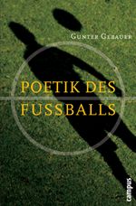 Gunter Gebauer: Poetik des Fußballs, Buch