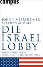 John J. Mearsheimer; Stephen M. Walt: Die Israel-Lobby, Buch