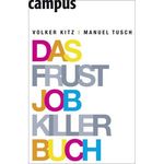 Volker Kitz; Manuel Tusch: Das Frustjobkillerbuch, Buch