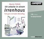 Martin Wehrle: Ich arbeite in einem Irrenhaus, CD
