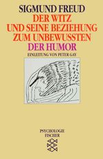 Sigmund Freud: Der Witz und seine Beziehung zum Unbewußten / Der Humor, Buch