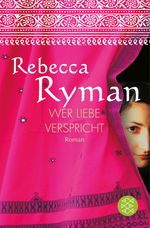 Rebecca Ryman: Wer Liebe verspricht, Buch