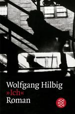 Wolfgang Hilbig: Ich, Buch