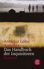 António Lobo Antunes: Das Handbuch der Inquisitoren, Buch