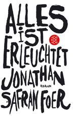 Jonathan Safran Foer: Alles ist erleuchtet, Buch