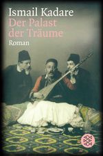 Ismail Kadare: Der Palast der Träume, Buch