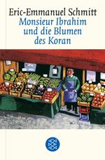 Eric-Emmanuel Schmitt: Monsieur Ibrahim und die Blumen des Koran, Buch