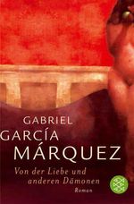 Gabriel García Márquez: Von der Liebe und anderen Dämonen, Buch