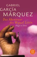 Gabriel García Márquez: Die Abenteuer des Miguel Littin, Buch