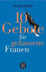 Ursula Nuber: 10 Gebote für gelassene Frauen, Buch