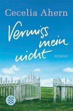 Cecelia Ahern: Vermiss mein nicht, Buch