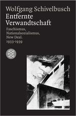 Wolfgang Schivelbusch: Entfernte Verwandtschaft, Buch
