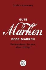 Stefan Kuzmany: Gute Marken, böse Marken, Buch