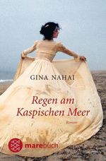 Gina B. Nahai: Regen am Kaspischen Meer, Buch