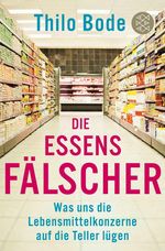 Thilo Bode: Die Essensfälscher, Buch
