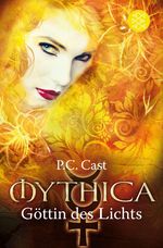 P. C. Cast: Mythica 03. Göttin des Lichts, Buch