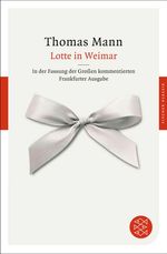 Thomas Mann: Lotte in Weimar, Buch