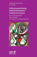 Friederike Potreck-Rose; Gitta Jacob: Selbstzuwendung, Selbstakzeptanz, Selbstvertrauen, Buch