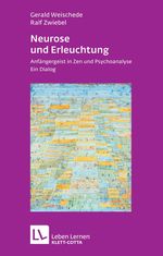 Gerald Weischede; Ralf Zwiebel: Neurose und Erleuchtung, Buch
