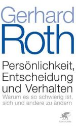 Gerhard Roth: Persönlichkeit, Entscheidung und Verhalten, Buch
