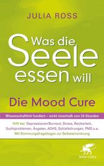 Julia Ross: Was die Seele essen will, Buch
