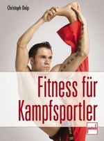 Christoph Delp: Fitness für Kampfsportler, Buch