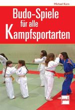 Michael Korn: Budo-Spiele für alle Kampfsportarten, Buch