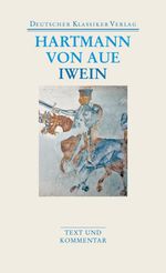 Hartmann von Aue: Gregorius, der arme Heinrich, Iwein, Buch