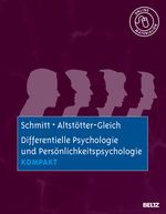 Manfred Schmitt; Christine Altstötter-Gleich: Differentielle Psychologie und Persönlichkeitspsychologie kompakt, Buch