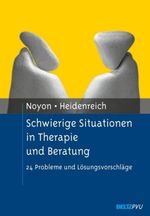 Alexander Noyon; Thomas Heidenreich: Schwierige Situationen in Therapie und Beratung, Buch
