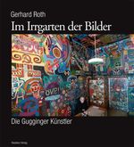Gerhard Roth: Im Irrgarten der Bilder, Buch