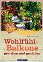 Katharina Adams: Wohlfühlbalkone, Buch