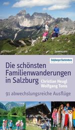 Christian Heugl; Wolfgang Tonis: Die schönsten Familienwanderungen in Salzburg, Buch
