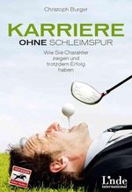 Christoph Burger: Karriere ohne Schleimspur, Buch