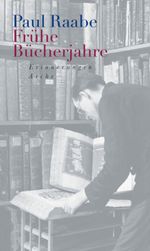 Paul Raabe: Frühe Bücherjahre, Buch