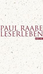 Paul Raabe: Leserleben, Buch