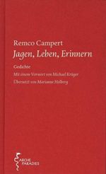 Remco Campert: Jagen, Leben, Erinnern, Buch