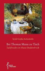 Sybil Schönfeldt: Bei Thomas Mann zu Tisch, Buch