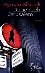 Ayman Sikseck: Reise nach Jerusalem, Buch
