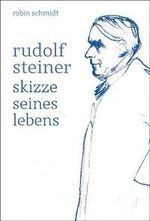 Robin Schmidt: Rudolf Steiner, Buch